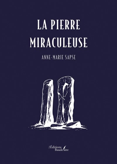 Anne-Marie SAPSE - La pierre miraculeuse