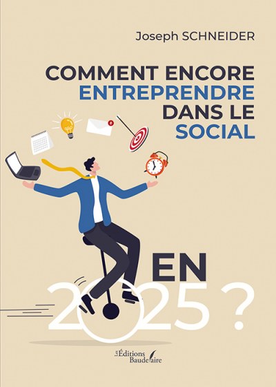 Joseph SCHNEIDER - Comment encore entreprendre dans le social en 2025 ?