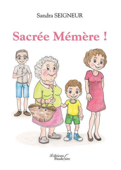 Sandra SEIGNEUR - Sacrée Mémère !