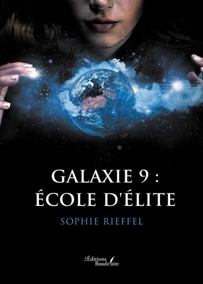RIEFFEL SOPHIE - Galaxie 9 : École d'élite