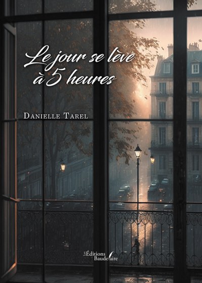 Danielle TAREL - Le jour se lève à 5 heures