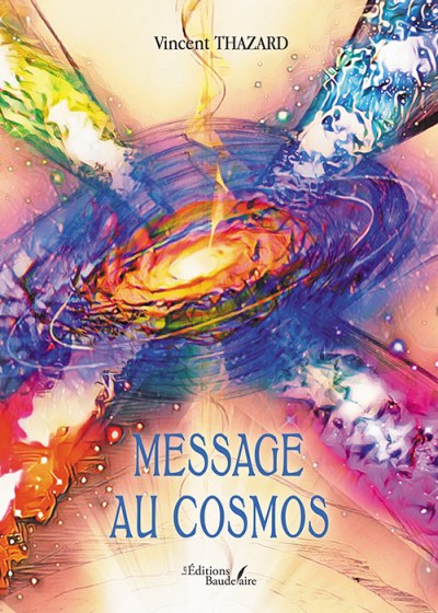 Vincent THAZARD - Message au cosmos