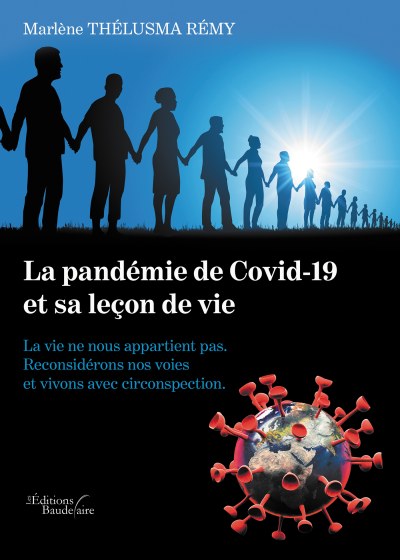 Marlène THELUSMA-REMY - La pandémie de Covid-19 et sa leçon de vie