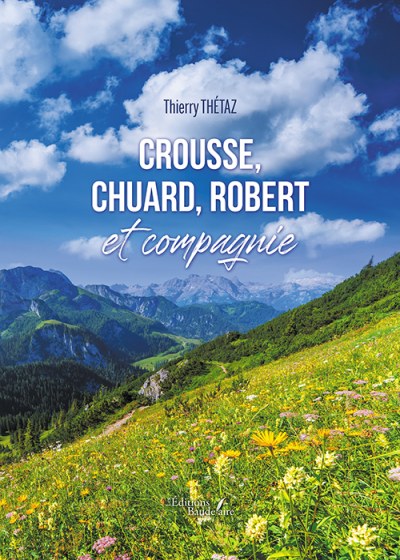 THÉTAZ THIERRY - Crousse, Chuard, Robert et compagnie