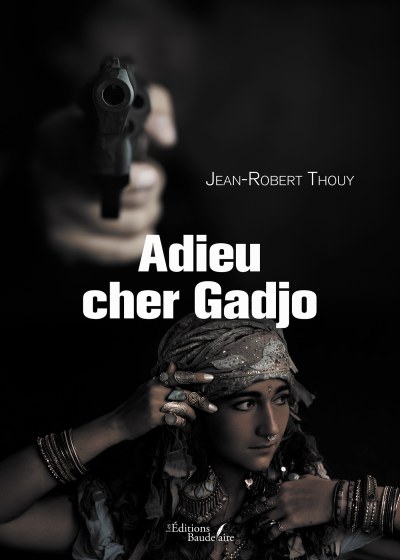 Jean-Robert THOUY - Adieu cher Gadjo