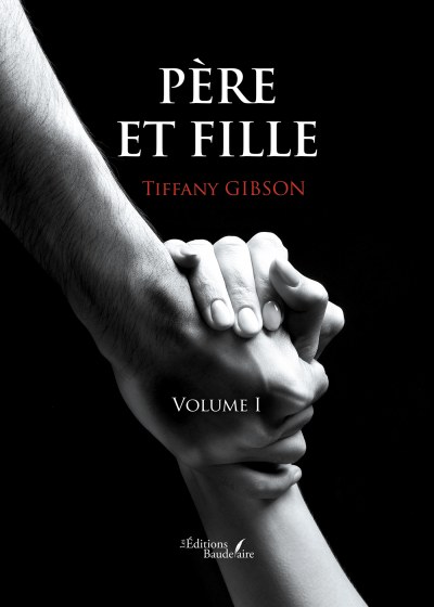 Tiffany GIBSON - Père et fille – Volume I