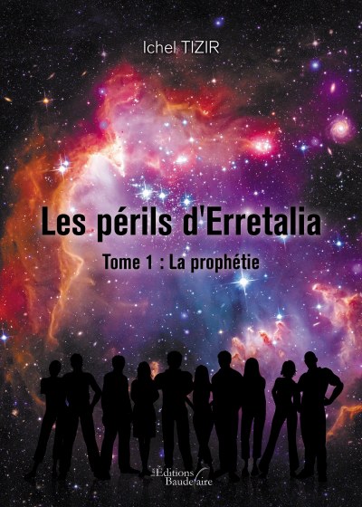 Ichel TIZIR - Les périls d'Erretalia – Tome 1 : La prophétie