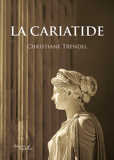 Christiane TRENDEL - La cariatide