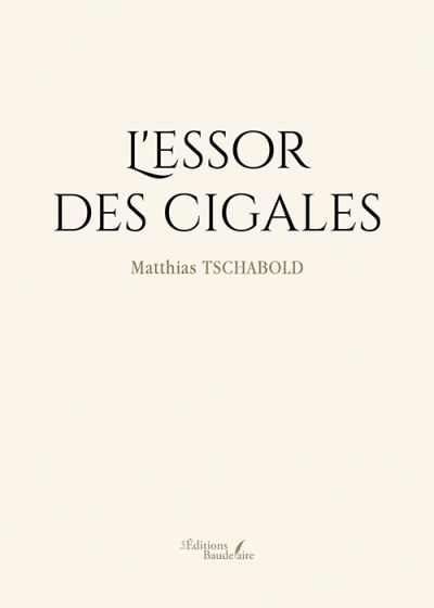 TSCHABOLD MATTHIAS - L'essor des cigales