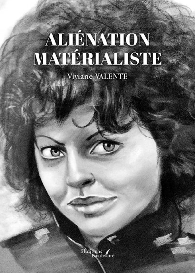 VALENTE VIVIANE - Aliénation matérialiste