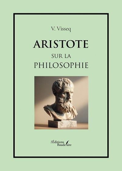V. VISSEQ - Aristote – Sur la philosophie