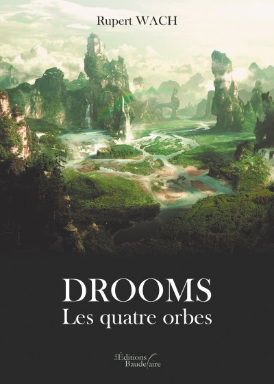 WACH RUPERT - Drooms – Les quatre orbes