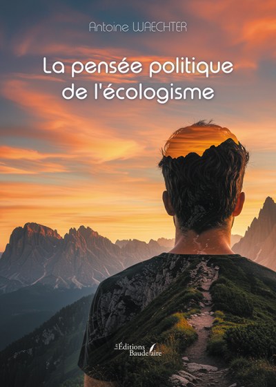 Antoine WAECHTER - La pensée politique de l'écologisme