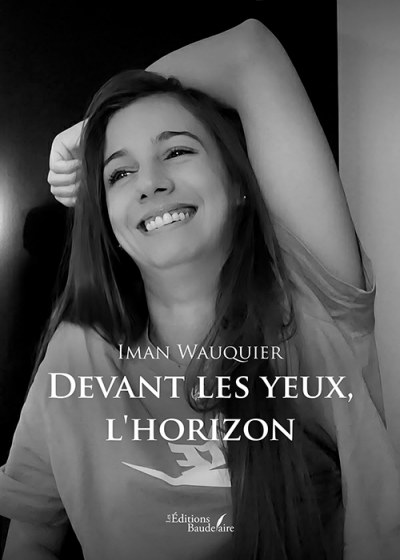 Iman WAUQUIER - Devant les yeux, l'horizon