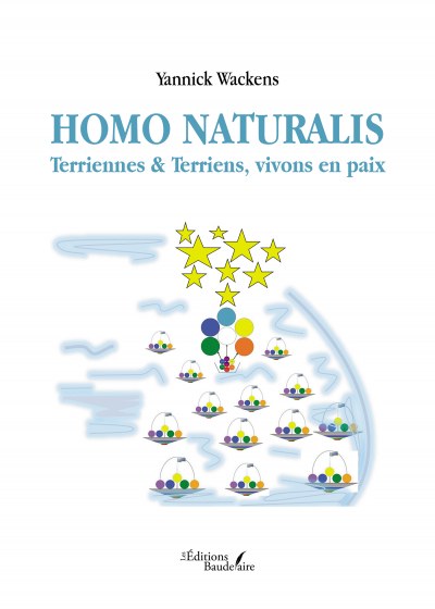 Yannick  Wackens - Homo Naturalis – Terriennes & Terriens, vivons en paix