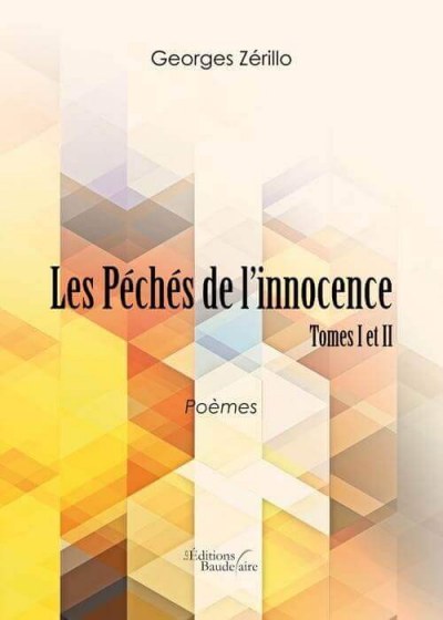 Georges ZERILLO - Les Péchés de l’innocence - Tomes I et II